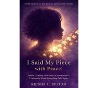 Keisha L Effiom I Said My Piece with Peace (Tascabile)