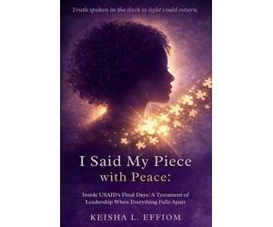 Keisha L Effiom I Said My Piece with Peace (Tascabile)