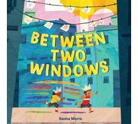 Keisha Morris Between Two Windows (Copertina rigida)