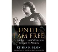 Keisha N. Blain Until I Am Free (Tascabile)