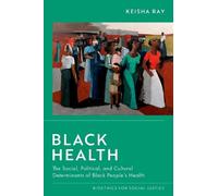 Keisha Ray Black Health (Tascabile) Bioethics for Social Justice