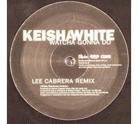 Keisha White - Watcha Gonna Do (Remixes)