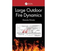 Keisuke Himoto Large Outdoor Fire Dynamics (Tascabile)