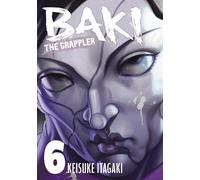 Keisuke Itagaki Baki the Grappler Vol.6 (Tascabile)
