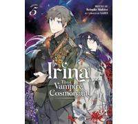 Keisuke Makino Irina: The Vampire Cosmonaut (Light Novel) Vol. 5 (Tascabile)