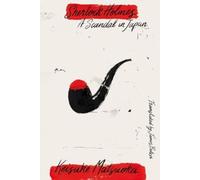 Keisuke Matsuoka Sherlock Holmes: A Scandal in Japan (Tascabile)