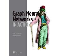 Keita Broadwater Namid Stillma Graph Neural Networks in Actio (Copertina rigida)
