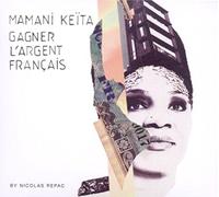 Keita, Mamani - Gagner L'Argent Frantais