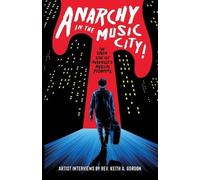 Keith a Gordon Anarchy In The Music City (Tascabile)