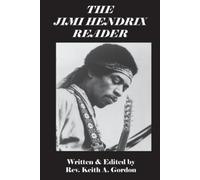 Keith a Gordon The Jimi Hendrix Reader (Tascabile)