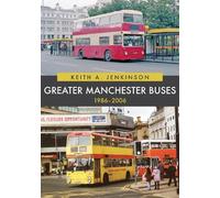 Keith A. Jenkinson Greater Manchester Buses 1986-2006 (Tascabile)
