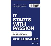 Keith Abraham It Starts with Passion (Tascabile) Be Your Best