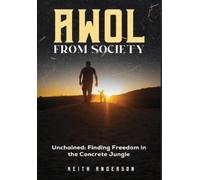 Keith Anderson AWOL From Society (Copertina rigida)