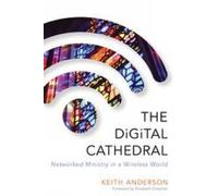 Keith Anderson The Digital Cathedral (Tascabile)