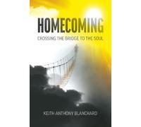Keith Anthony Blanchard Homecoming (Tascabile)