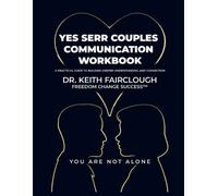 Keith Anthony F YES SERR COUPLES COMMUNICATION WORKBOOK A Practical (Tascabile)