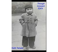 Keith Arthur Temple Through Innocent Eyes (Tascabile)