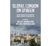 Keith B. Wagner Global London on Screen (Tascabile)