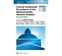 Keith Baker Clinical Anesthesia Procedures of the Massachusetts Gene (Tascabile)