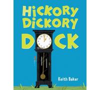 Keith Baker Hickory Dickory Dock (Copertina rigida)