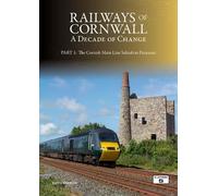 Keith Barrow Railways of Cornwall: A Decade of Change Part 1 (Tascabile)