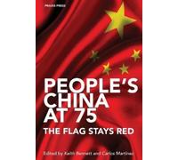 Keith Bennett Kenny Coy People's China at 75 - (Tascabile) (PRESALE 01/01/2025)