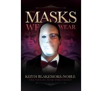 Keith Blakemore-Noble The Masks We Wear (Tascabile)