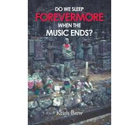 Do We Sleep Forevermore When the Music Ends?