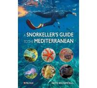 Keith Broomfield A Snorkeller’s Guide to the Mediterranean (Tascabile)
