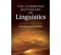 Keith Brown Jim Miller The Cambridge Dictionary of Linguistics (Tascabile)