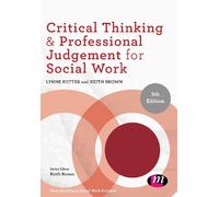Keith Brown Lyn Critical Thinking and Professional Judgement for So (Tascabile)