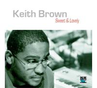 Keith Brown Sweet & Lovely (CD) Album