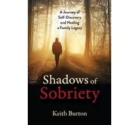 Keith Burton Shadows of Sobriety (Tascabile)