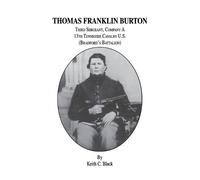 Keith C Black Thomas Franklin Burton (Copertina rigida)