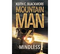 Keith C Blackmore Mindless (Tascabile) Mountain Man