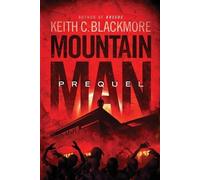 Keith C Blackmore Mountain Man Prequel (Tascabile) Mountain Man Prequels