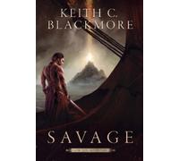 Keith C. Blackmore John Lee Podium Audio Keith C Blackmore Savage (Tascabile)