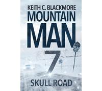 Keith C Blackmore Skull Road (Tascabile) Mountain Man