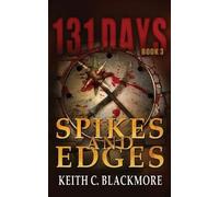 Keith C Blackmore Spikes and Edges (Tascabile) 131 Days