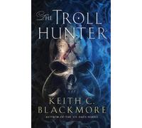Keith C Blackmore Keith C. Blackmore John Lee Podium The Troll Hunte (Tascabile)