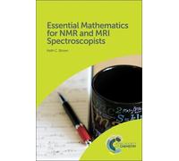 Keith C Brown Essential Mathematics for NMR and MRI Spectrosc (Copertina rigida)