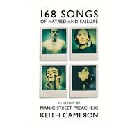Keith Cameron 168 Songs of Hatred and Failure (Copertina rigida)