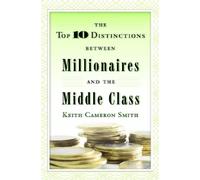 Keith Cameron S The Top 10 Distinctions Between Millionaires (Copertina rigida)