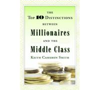 Keith Cameron S The Top 10 Distinctions Between Millionaires (Copertina rigida)
