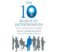 Keith Cameron Smith The 10 Secrets of Entrepreneurs (Tascabile)