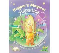 Keith Capstick Diane Riley Hopper's Magical Adventure (Tascabile) I Am