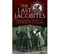 Keith Coleman The Last Jacobites (Copertina rigida)