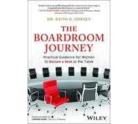 Keith D. Dorsey The Boardroom Journey (Copertina rigida)