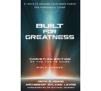 Keith D Hoang Sylvain Lavoie Built For Greatness (Tascabile)
