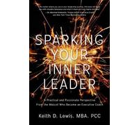 Keith D Lewis Sparking Your Inner Leader (Tascabile)